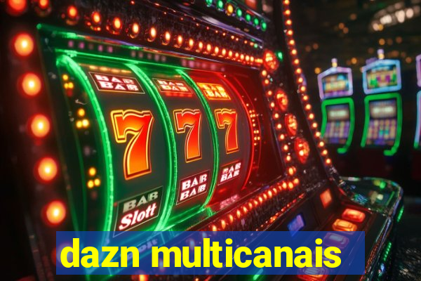 dazn multicanais